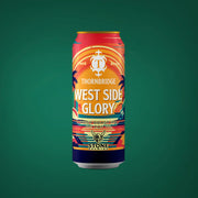 Can of West Side Glory west coast IPA beer by Thornbridge and Stone Brewing